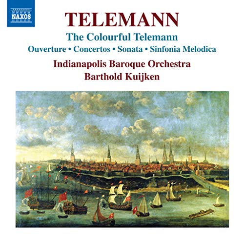 Telemann (1681-1767) - The Colorful Telemann : Barthold Kuijken / Indianapolis Baroque Orchestra - Import CD