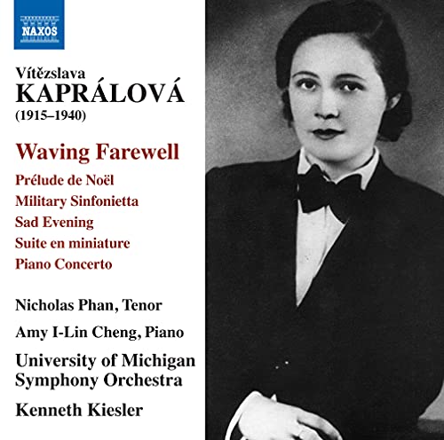 Kapralova (1915-1940) - Waving Farewell, Piano Concerto: Kiesler / Michigan Univ So Nicholas Phan(T)Amy I-lin Cheng(P) - Import CD