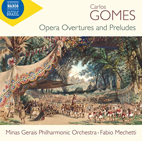 Gomes, Antonio Carlos (1836-1896) - Opera Overtures & Preludes : Fabio Mechetti / Minas Gerais Philharmonic - Import CD