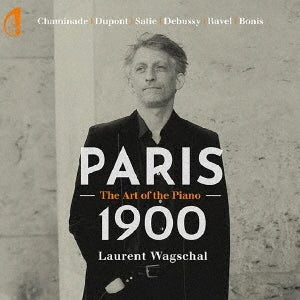 Laurent Wagschal - Paris 1900-the Art Of The Piano: Wagschal - Import CD