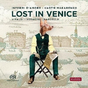Vadim Makarenko , Infelmi D'Amore -  Lost In Venice-Vivaldi, Veracini, Marcello: Makarenko(Vn)Infermi D'Amore (Mqa) - Import Hybrid SACD
