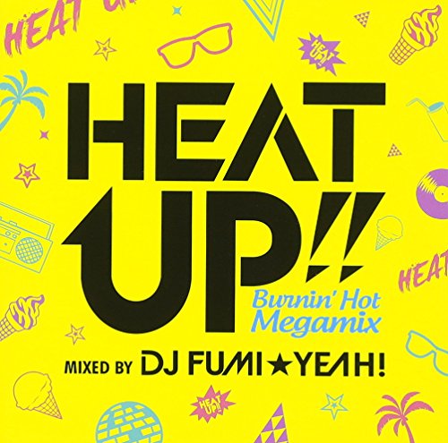 DJ FUMI YEAH! - Heat Up!! -Burnin`Hot Megamix - Japan CD