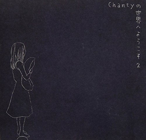 Chanty - Chanty No Sekai E Yokoso 2 - Japan CD