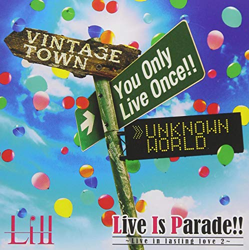 Lill - Live Is Parade!!