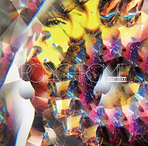 Gotcharocka - Polychrome - Japan  CD Bonus Track