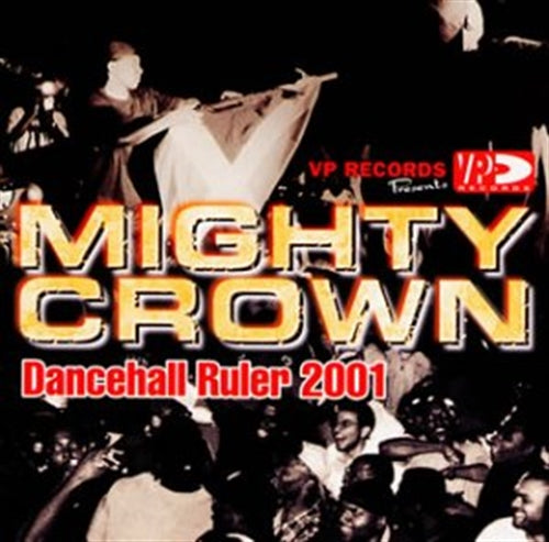 Mighty Crown - Dancehall Ruler 2001 - Japan CD