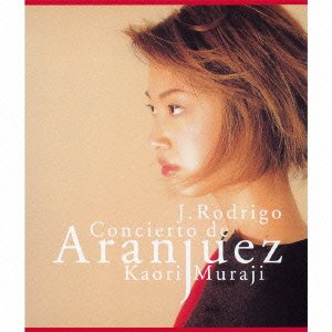 Kaori Muraji - Rodrigo: Concierto De Aranjuku - Japan CD