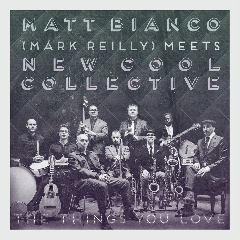 New Cool Collective Meets Mark Reilly (Matt Bianco) - The Things You Love - Japan  CD Bonus Track