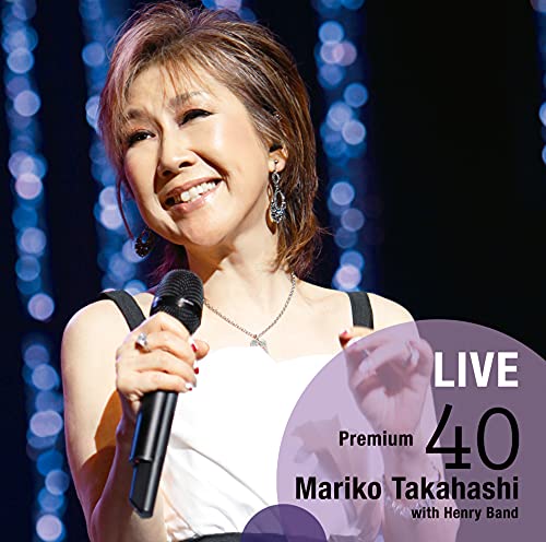 Mariko Takahashi - Live Premium 40 - Japan  2 CD