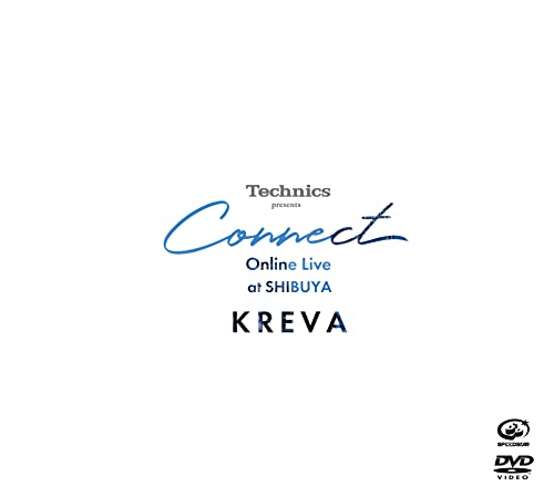 Kreva - Technics presents "Connect" Online Live at SHIBUYA - Japan DVD