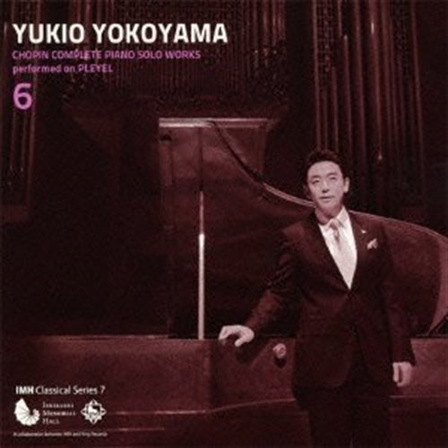 Yukio Yokoyama - Chopin: Complete Piano Solo Works Vol.6 - Japan CD