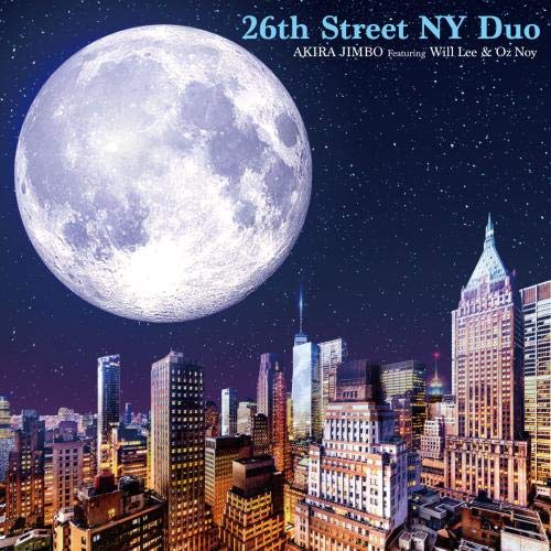 Akira Jimbo - 26Th Street Ny Duo Featuring Will Lee & Oz Noy - Japan CD