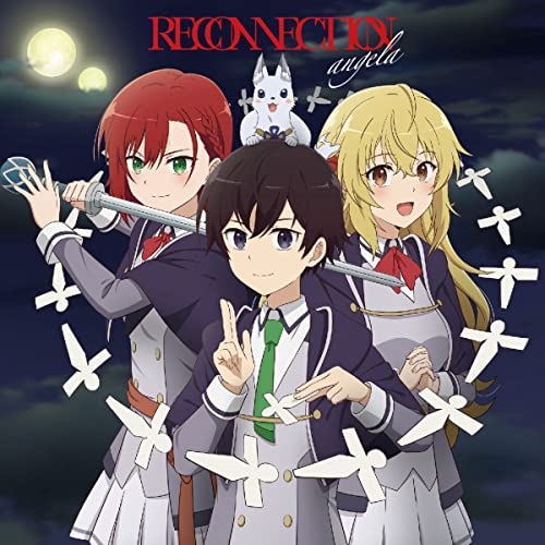 Angela - Saikyo Onmyoji No Isekai Tensei Ki (Anime) Intro Theme: Reconnection [Anime Edition] - Japan CD single