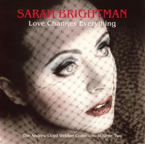 Sarah Brightman - The Andrew Lloyd Webber Collection: Vol.2 - Love Changes Everything