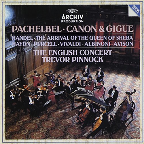 Trevor Pinnock - PACHELBEL: CANON & GIGUE HANDEL THE ARRIVAL OF THE QUEEN OF SHEBA HAYDN, PURCELL, VIVALDI, ALBINONI, AVISON - Japan CD