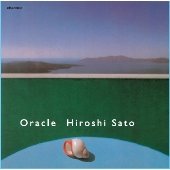 Sato Hiroshi - Oracle - Japan CD