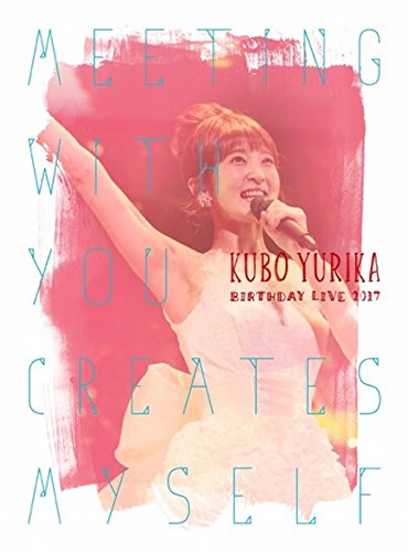 Animation - Kubo Yurika Birthday LIVE2017 - Meeting with you creates myself - Blu-ray - Japan Blu-ray Disc