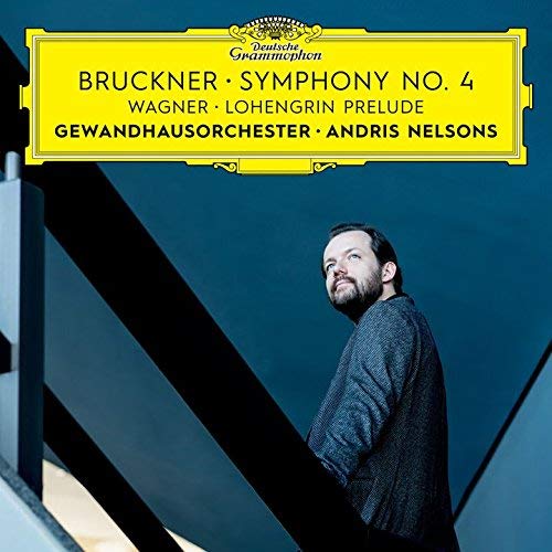 Andris Nelsons - Bruckner: Symphony No. 4 / Wagner: Lohengrin Prelude (Live At Grosser Saal & Gewandhaus Leipzig / 2017) - SHM-CD