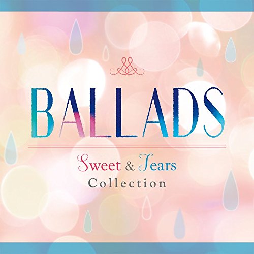 V.A. - Ballads-Sweet&Tears Collection- - Japan  CD