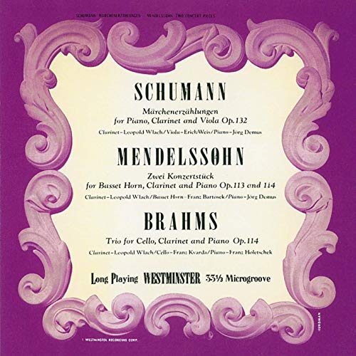 Leopold Wlach - Schumann: Marchenerzahlungen For Viola. Clarinet And Piano. Op. 132 / Mendelssohn-Bartholdy: Konzert - UHQCD Limited Edition