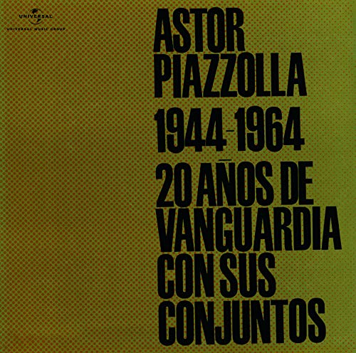 Astor Piazzolla - Astor Piazzolla 1944-1964: Veinte Anos De Vanguardia Con Sus Conjuntos - Japan  UHQCD