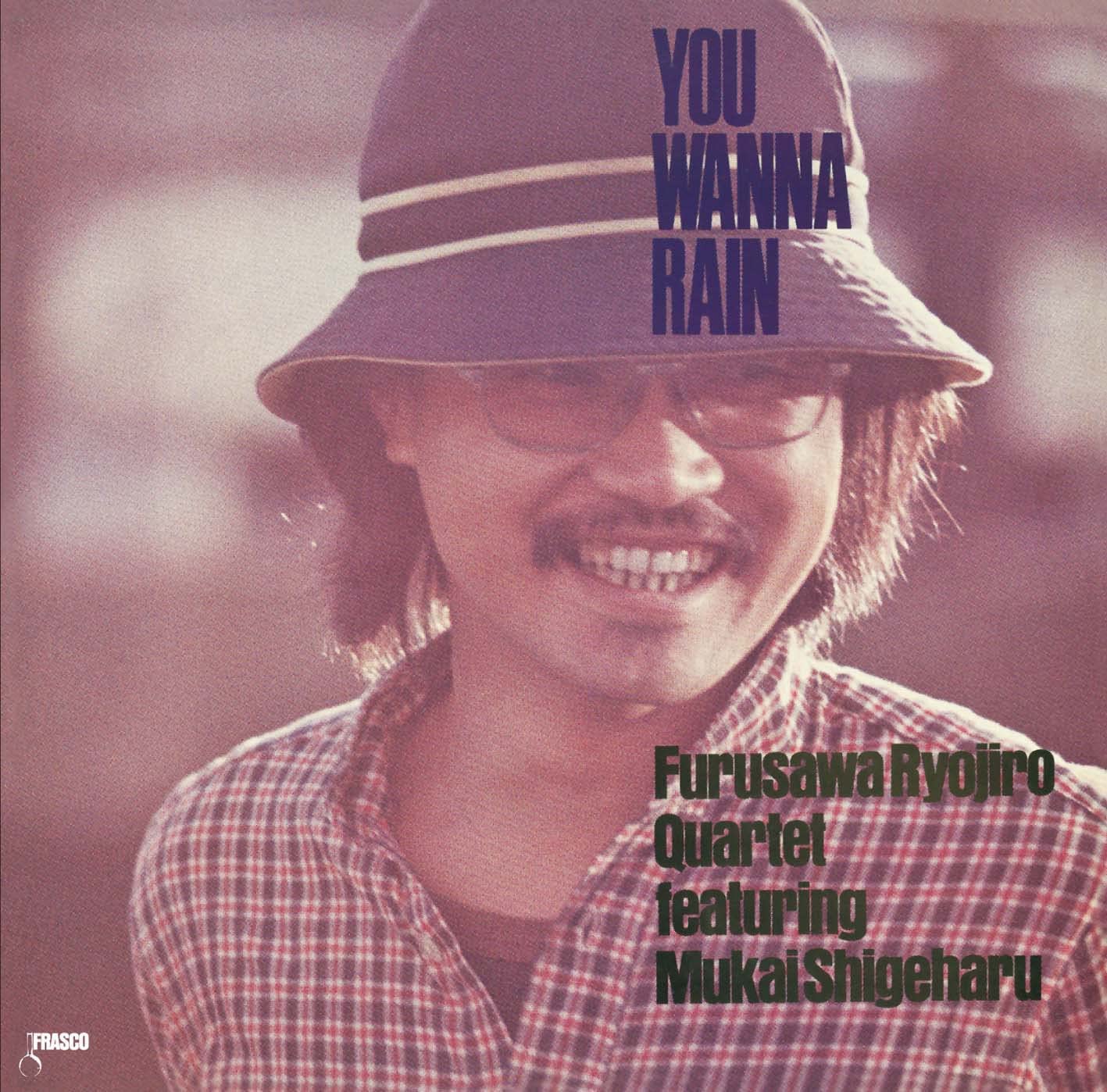 Ryojiro Furusawa Quartet Featuring Shigeharu Mukai - You Wanna Rain - Japan  SHM-CD