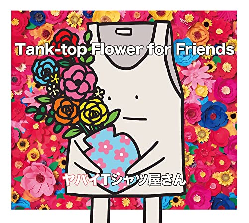 Yabai T-Shirtsyasan - Tank-top Flower for Friends - Japan CD