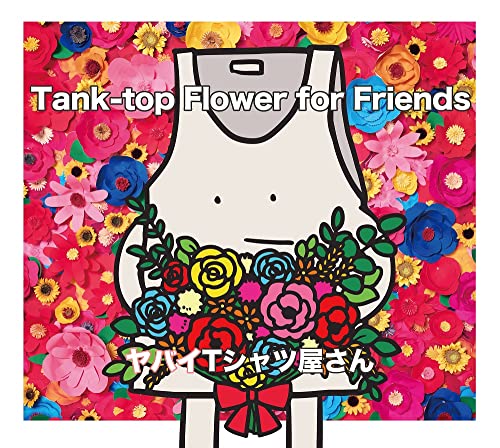 Yabai T-Shirtsyasan - Tank-top Flower for Friends - Japan CD