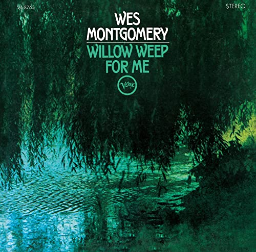 Wes Montgomery - Willow Weep For Me - Japan UHQCD