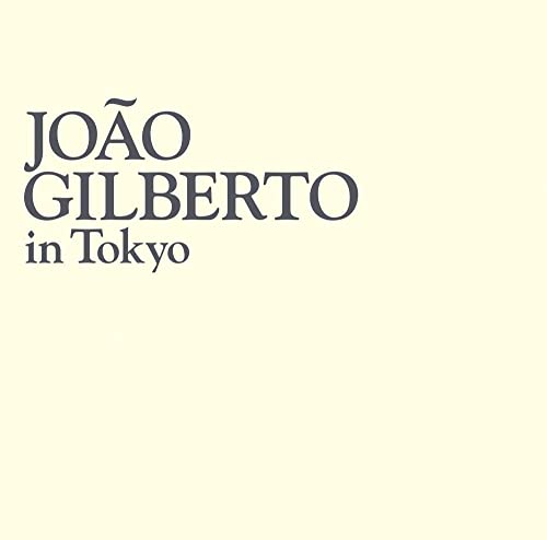 Joao Gilberto - Joao Gilberto In Tokyo - Japan SHM-CD