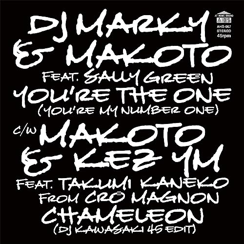 DJ Marky 、 MAKOTO 、 Kez Ym - You're The One (You're My Number One) / Chameleon (DJ Kawasaki 45 Edit) - Japan 7’ Single Record