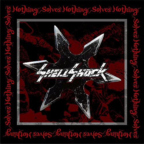 SHELLSHOCK - Nothing Solves Nothing - Japan CD