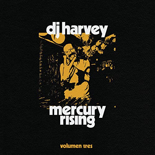 Dj Harvey - Sound Of Mercury Rising Volumen Tres - Import CD