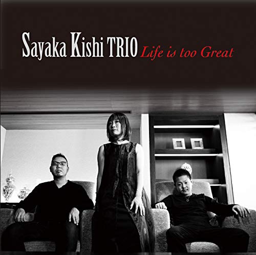 Sayaka Kishi - Life Is Too Great - UHQCD