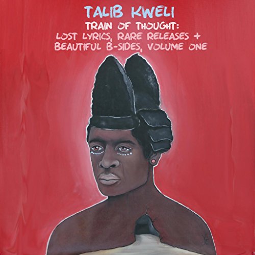 Talib Kweli - Train Of Thought: Lost Lyrics. Rare Releases & Beautiful B-Sides Vol.1 - Import