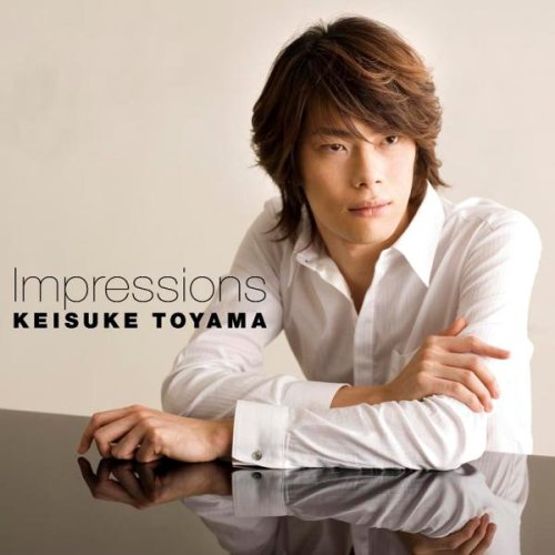 Keisuke Toyama (piano) - IMPRESSIONS(SACD hybrid) - Japan SACD Hybrid
