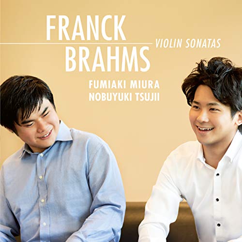 Humiaki Miura & Nobuyuki Tsujii - Frank: Violin Sonata / Brahms: Violin Sonata No. 1 - Japan CD