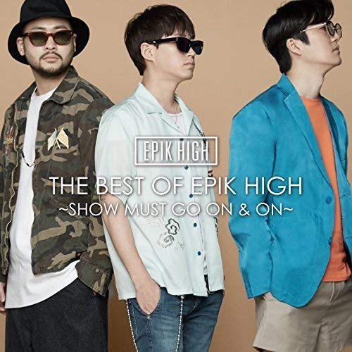 Epik High - The Best Of Epik High Show Must Go On And On- - Japan  CD