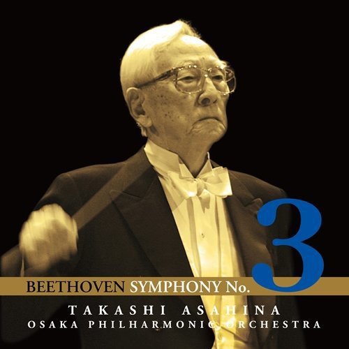 Takashi Asahina (conductor) / Osaka Philharmonic Orchestra - Beethoven: Symphony No.3 - Japan Blu-spec CD2