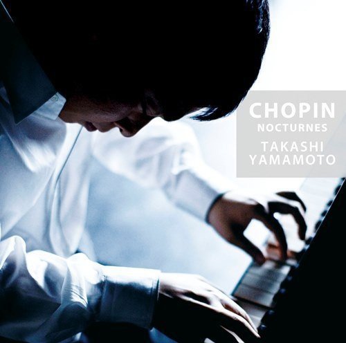 Takashi Yamamoto (piano) - Chopin: Nocturne Collection - Japan Blu-spec CD2