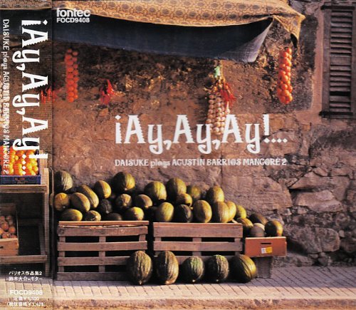Iay.Ay.Ay!...Daisuke Plays Agustin Barrios Mangore 2‐Barrios, Agustin (1885-1944) - Japan CD