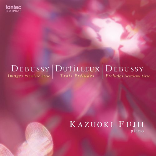 Kazuoki Fujii - Debussy: Dutilleux Preludes - Japan CD