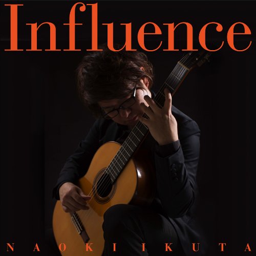 Naoki Ikuta - Naoki Ikuta - Influence [Japan CD] FOCD-9628 - Japan CD