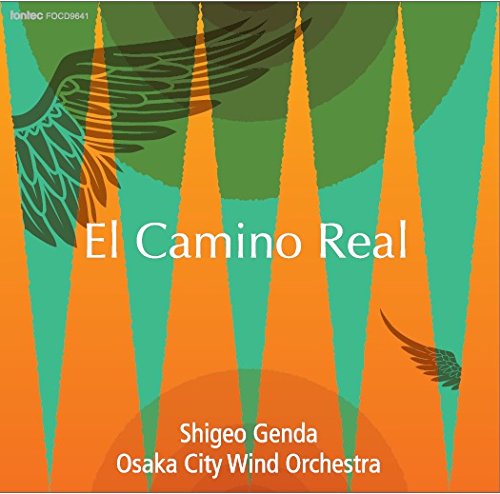 Osaka Shion Wind Orchestra - Shigeo Genda / Osaka Municipal Symphonic Band - Dai 105 Kai Teiki Ensokai El Camino Real [Japan CD] FOCD-9641 - Japan CD
