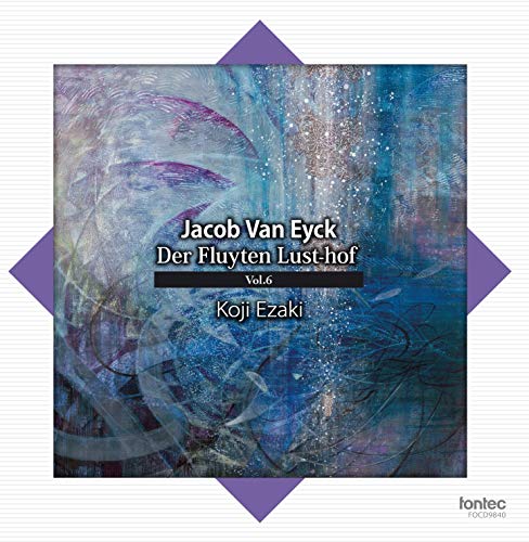 Der Fluyten Lust-hof Vol.6 : Koji Ezaki(Rec)‐Van Eyck (c.1590-1657) - Japan CD
