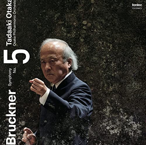 Symphony No.5 : Tadaaki Otaka / Osaka Philharmonic‐Bruckner (1824-1896) - Japan CD
