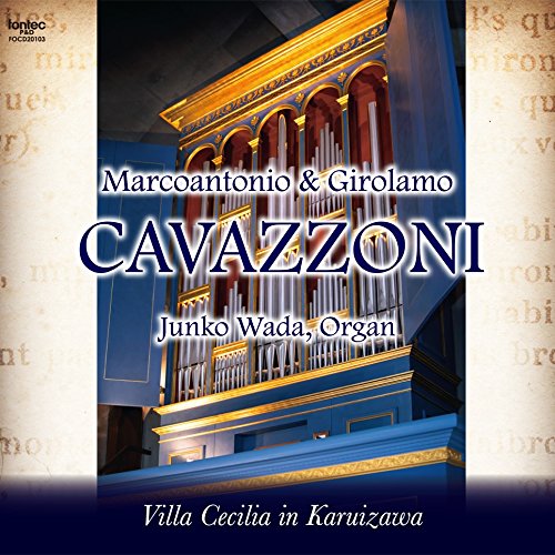 Junko Wada (Classical) - Junko Wada - M.&G.Cavazzoni: Organ Sakuhin Shu [Japan CD] FOCD-20103 - Japan CD