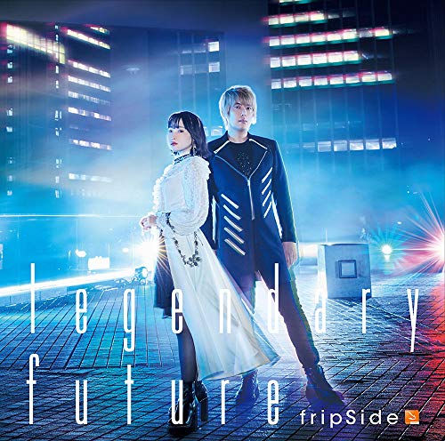 King'S Raid: Successors Of The Will - King'S Raid: Successors Of The Will Intro Theme: Legendary Future - Japan  CD+DVD Limited Edition