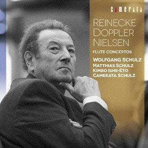 Reinecke, Doppler, Nielsen: Flute Concerto : W.Schulz(Fl)Ishii-Eto / Camerata Schulz (2012) - Japan CD