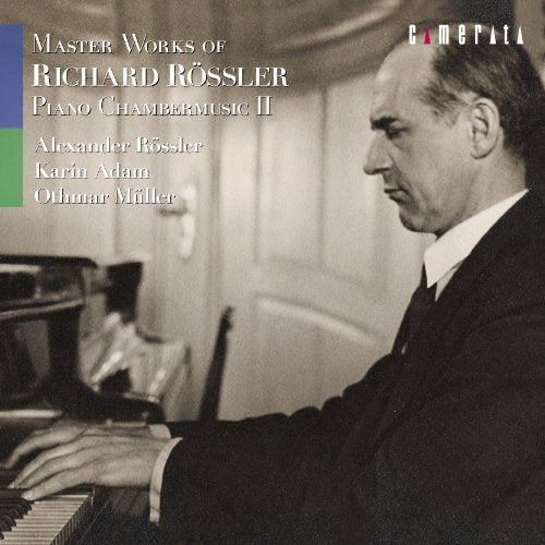 A.rossler(P)K.adam(Vn)O.muller(Vc) - Masterworks of Richard Rossler - Japan CD